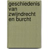 Geschiedenis van Zwijndrecht en Burcht door G. Raeymaekers