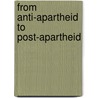 From anti-apartheid to post-apartheid door Odendaal