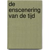 De enscenering van de tijd door M. Grever