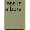 Less is a bore door R. Woortman