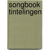 Songbook Tintelingen by W. Verbruggen
