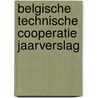 Belgische Technische Cooperatie jaarverslag door Onbekend