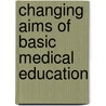 Changing aims of basic medical education door Onbekend