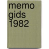 Memo gids 1982 by Unknown