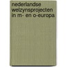 Nederlandse welzynsprojecten in m- en o-europa door Onbekend
