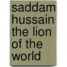 Saddam hussain the lion of the world door Katwaroe