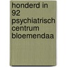 Honderd in 92 psychiatrisch centrum bloemendaa door Onbekend