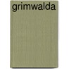 Grimwalda by H. de Vos-Beckers