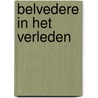 Belvedere in het verleden door P.W. Havik