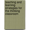 Teaching and Learning Strategies for the Thinking Classroom door Onbekend