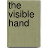 The visible hand by Reiner B. Koblo