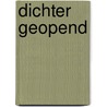 Dichter geopend door M. Smit