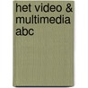 Het Video & Multimedia ABC door Onbekend