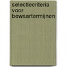 Selectiecriteria voor bewaartermijnen door W. Beckers