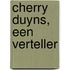 Cherry Duyns, een verteller