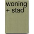 Woning + Stad