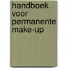 Handboek voor permanente make-up door I. Wiechmann-Hulscher