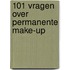 101 vragen over permanente make-up