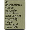 De geschiedenis van de Nationale Federatieve Raad van het voormalig Verzet Nederland 1947-1997 door L. Caspers