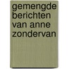 Gemengde berichten van Anne Zondervan door M. Nieuwenhuis