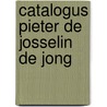 Catalogus Pieter de Josselin de Jong door Knoester