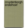 Cruydenborgh Endelhoef by Unknown