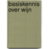 Basiskennis over wijn door A.C.P. Balke