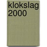 Klokslag 2000 door J. Woldring