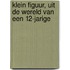 Klein Figuur, uit de wereld van een 12-jarige