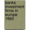 Banks investment firms in europe 1993 by Benink