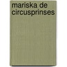 Mariska de Circusprinses by S. Kis