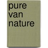 Pure van nature door Koster