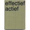 Effectief actief by E. Velema