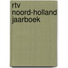 RTV Noord-Holland Jaarboek by A. Groeneveld