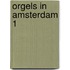 Orgels in amsterdam 1