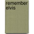 Remember elvis