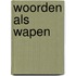 Woorden als wapen