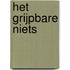 Het grijpbare niets