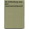 De Brittenburg was een Noormannenburcht door M.M.A. Knul