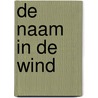 De naam in de wind door M. Thijs