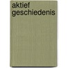 Aktief geschiedenis by S. Elzinga