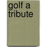Golf a tribute door K. Deruyter