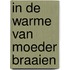In de warme van moeder braaien