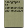 Handgrepen en demonstraties sportmassage door Onbekend