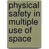 Physical safety in multiple use of space door S.I. Suddle