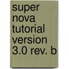 Super nova tutorial version 3.0 rev. b door Onbekend