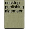 Desktop publishing algemeen door Jochems