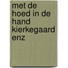 Met de hoed in de hand kierkegaard enz by Kuypers