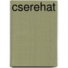 Cserehat by Piet Bakker