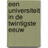 Een universiteit in de twintigste eeuw